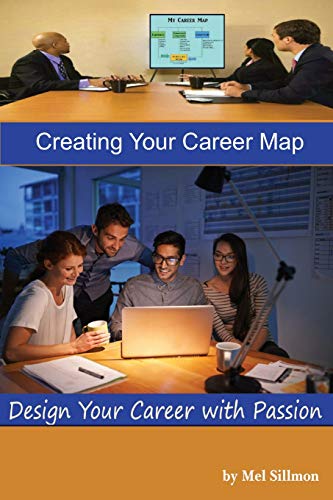 Creating Your Career Map: Design Your Career With Passion
