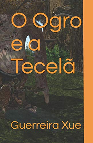 O Ogro E A Tecel? (Portuguese Edition)