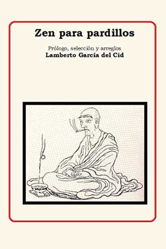 Zen Para Pardillos (Spanish Edition)