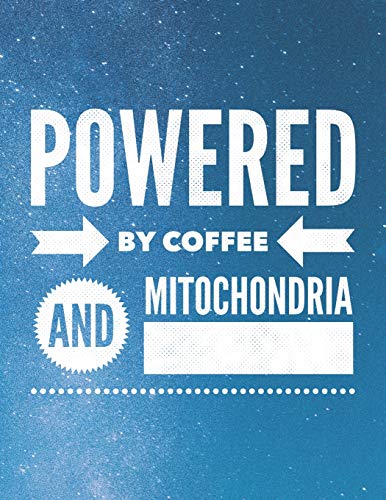Powered By Coffee And Mitochondria: 8.5X11 Large Graph Notebook With Floral Margins For Adult Coloring - 9781090941039
