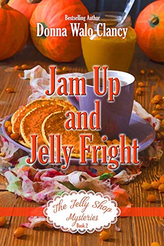 Jam Up And Jelly Fright (The Jelly Shop Mysteries)