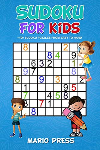 Sudoku For Kids: +100 Sudoku Puzzles From Easy To Hard