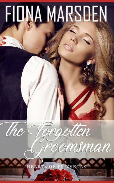 The Forgotten Groomsman (Hearts Of Brizvegas)