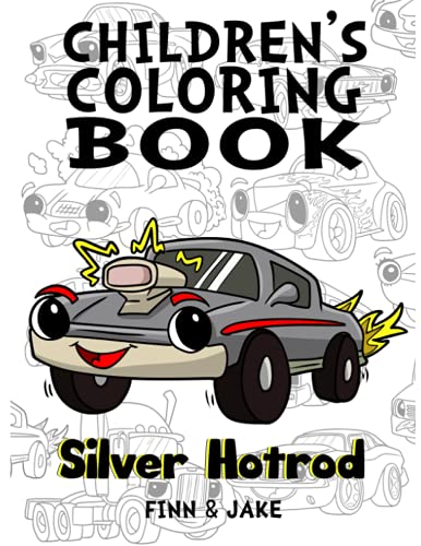 Children's Coloring Book, Silver Hotrod: Award Winning Child Authors, Finn And Jake