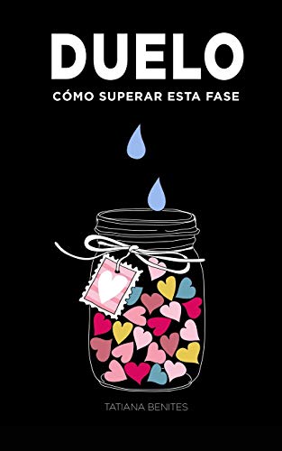Duelo: C?mo Superar Esta Fase (Spanish Edition)