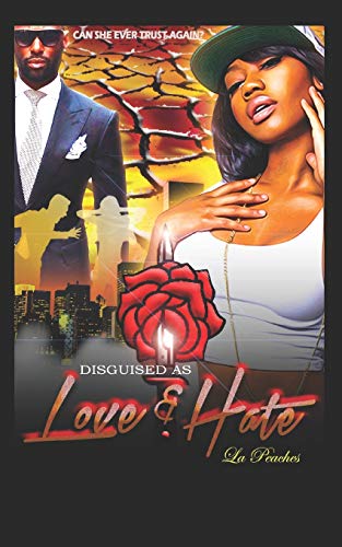Disguised As Love And Hate