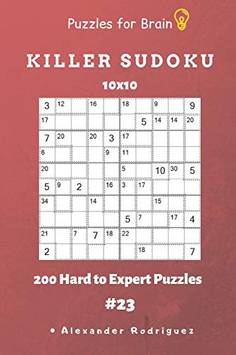 Puzzles For Brain - Killer Sudoku 200 Hard To Expert Puzzles 10X10 Vol.23