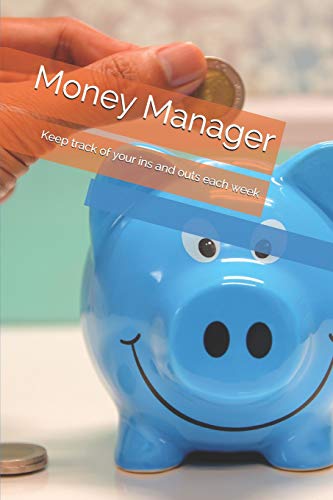 Money Manager: Keep Track Of Your Ins And Outs Each Week