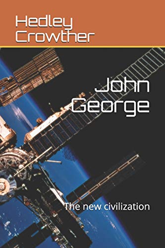 John George: The New Civilization (Beyind)