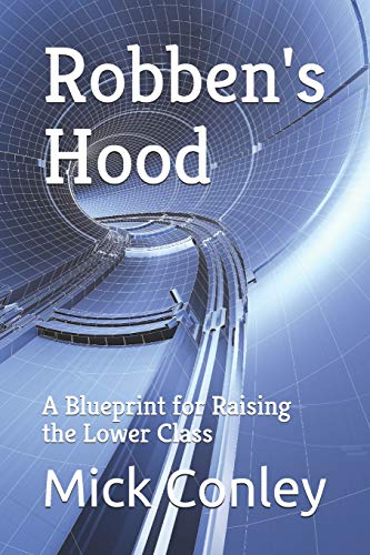 Robben's Hood: A Blueprint For Raising The Lower Class