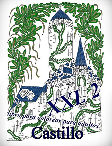 Castillo Xxl 2: Libro Para Colorear Para Adultos (Spanish Edition)