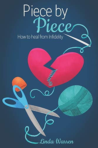 Piece By Piece: How To Heal From Infidelity