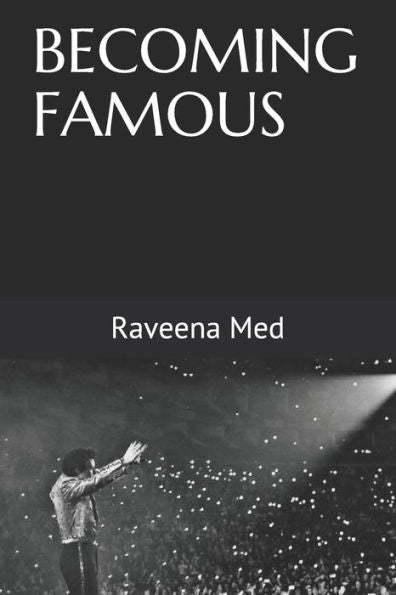 BECOMING FAMOUS