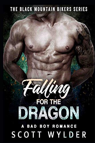Falling For The Dragon: A Bad Boy Romance (The Black Mountain Bikers Series)