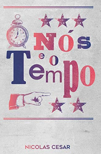 N?s E O Tempo (Portuguese Edition)