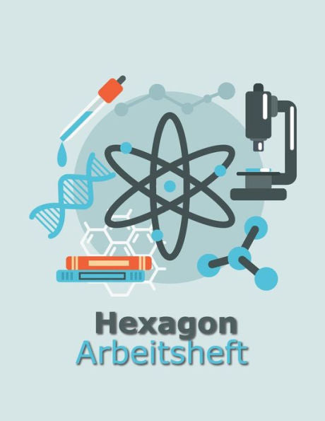 Hexagon Arbeitsheft: 108 Seiten | Hexagon Raster (German Edition) - 9781091302679