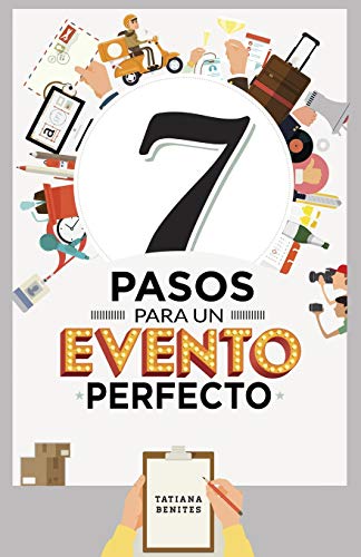 7 Pasos Para Un Evento Perfecto (Spanish Edition)