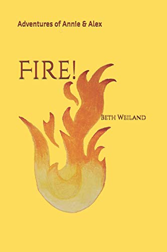 Fire!: Adventures Of Annie & Alex