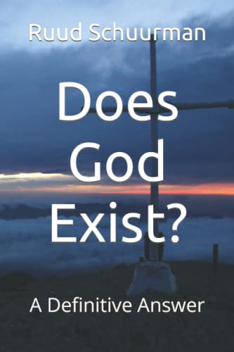 Does God Exist?: A Definitive Answer