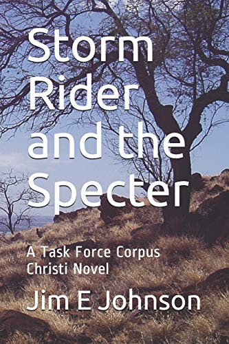 Storm Rider And The Specter: A Task Force Corpus Christi Novel