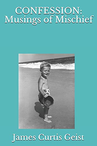 Confession: Musings Of Mischief