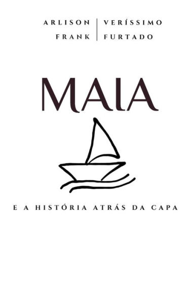 MAIA: E A HIST?RIA ATRAS DA CAPA (Portuguese Edition)