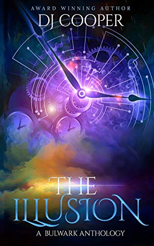 The Illusion (A Bulwark Anthology)