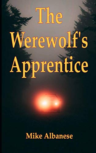 The Werewolf's Apprentice: A Story Of Shifter Revenge And Survival
