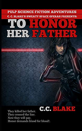 To Honor Her Father: A Science Fiction Revenge Stor