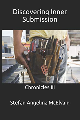 Discovering Inner Submission: Chronicles Iii