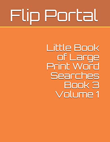 Little Book Of Large Print Word Searches Book 3 Volume 1 (Orange Series)