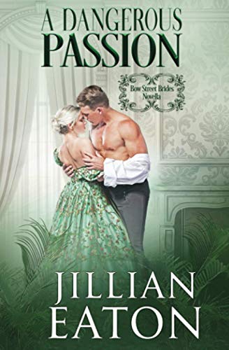 A Dangerous Passion (Bow Street Brides)