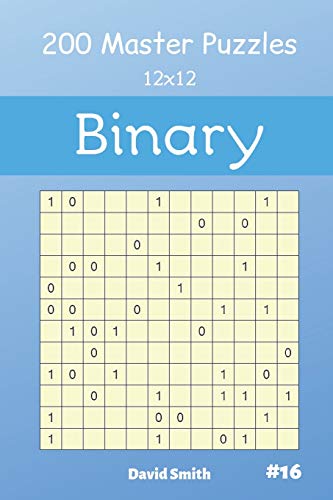 Binary Puzzles - 200 Master Puzzles 12X12 Vol.16