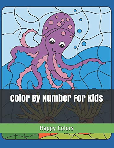 Color By Number For Kids (Jumbo Color By Numbers Activity Book For Kids, Girls And Boys Ages 3-5, 4-8)