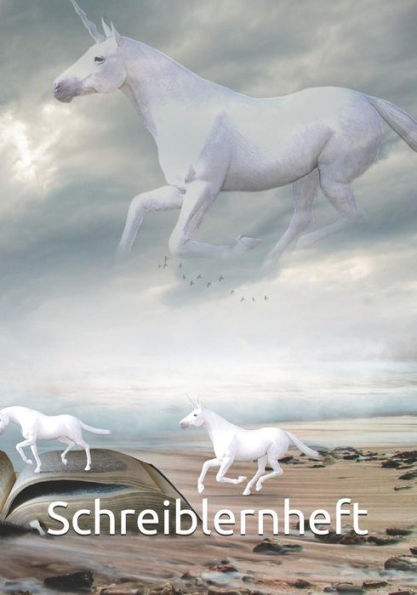 Schreiblernheft: f?r Einhorn-Fans | durchgezogene und gestrichelte Linien | ideal f?r Schreibanfanger und Schulanfanger (German Edition)