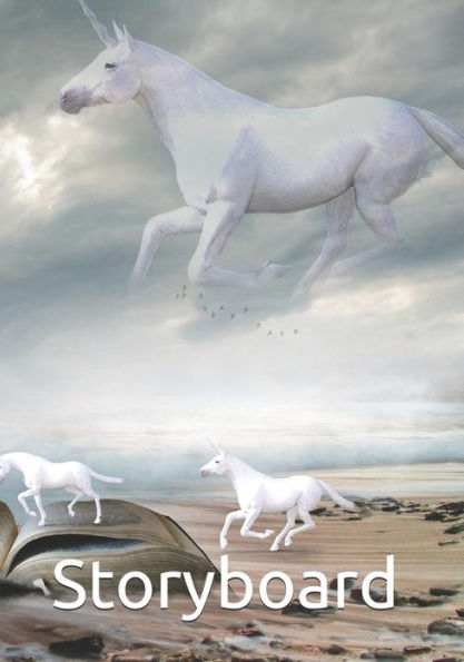 Storyboard: f?r Einhorn-Fans | eigene Geschichten schreiben und erfinden | Ideal f?r Kinder und Erwachsene | Kreativitat entfalten (German Edition)