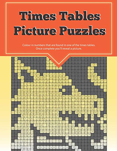 Times Tables Picture Puzzles: ...The Fun Way To Practice Your Multiplication Skills