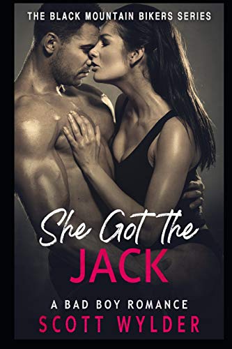 She Got The Jack: A Bad Boy Romance (The Black Mountain Bikers Series)
