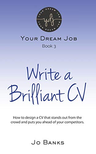Write A Brilliant Cv (Your Dream Job)