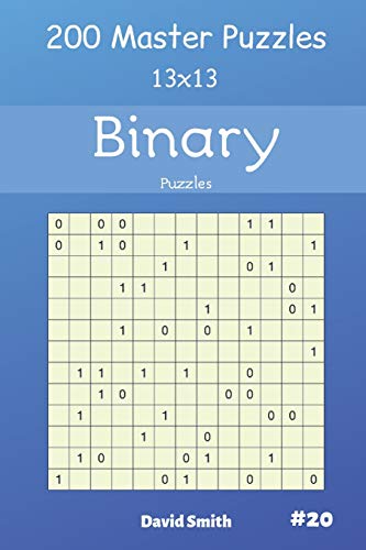 Binary Puzzles - 200 Master Puzzles 13X13 Vol.20