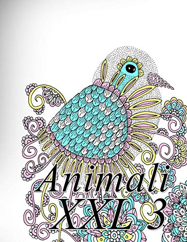 Animali Xxl 3: Libro Da Colorare Per Bambini E Adulti (Italian Edition)