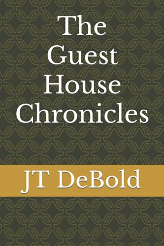The Guest House Chronicles