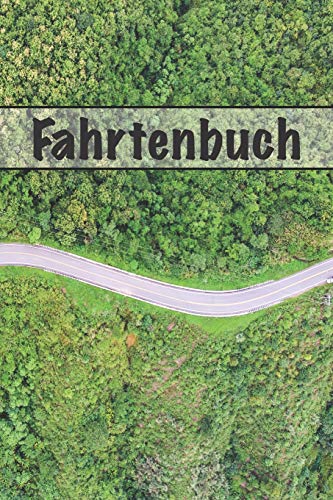 Fahrtenbuch: Zur Dokumentation Privater Und Beruflicher Fahrten (German Edition) - 9781091810938