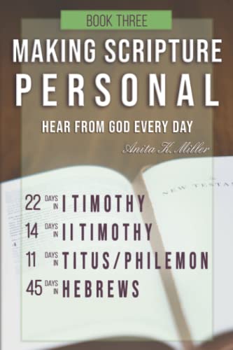 Making Scripture Personal: I Timothy ?û Hebrews