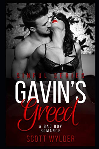 Gavin’S Greed: A Bad Boy Romance (Sinful Series)
