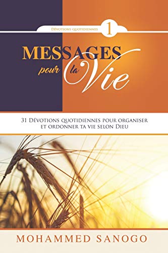 Messages Pour La Vie - 1 (French Edition)