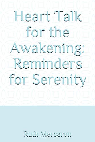 Heart Talk For The Awakening: Reminders For Serenity