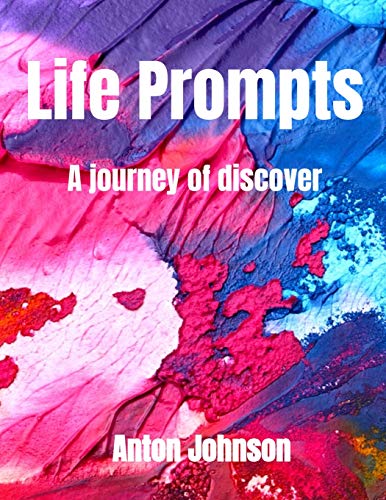 Life Prompts: A Journey Of Discovery - 9781091956391