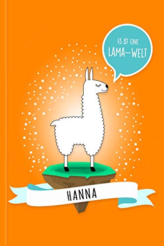 Hanna - Es Ist Eine Lama-Welt: Personalisiertes Lama Buch Mit Namen Auf Dem Cover Und Im Innenteil (German Edition)