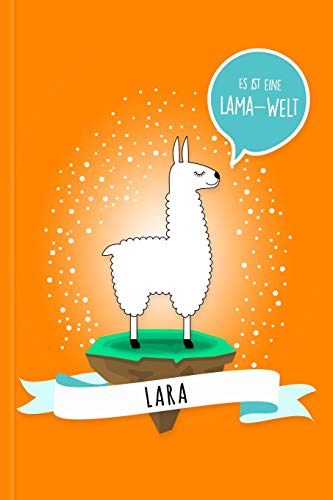 Lara - Es Ist Eine Lama-Welt: Personalisiertes Lama Buch Mit Namen Auf Dem Cover Und Im Innenteil (German Edition)